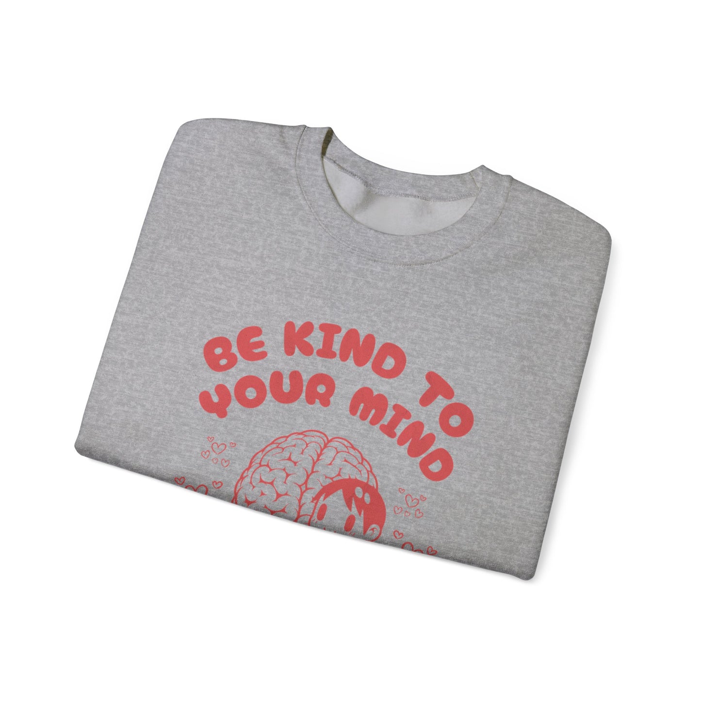 Be Kind to Your Mind Crewneck Sweatshirt