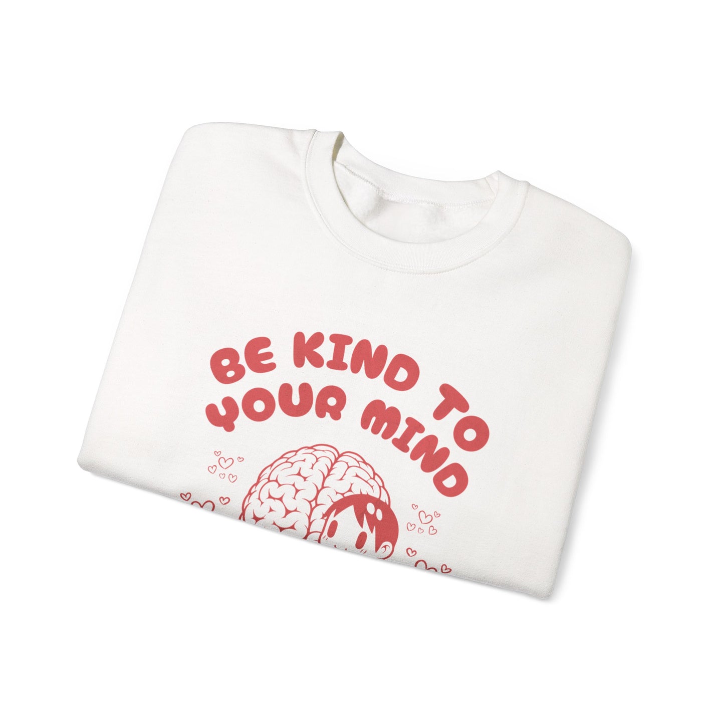 Be Kind to Your Mind Crewneck Sweatshirt