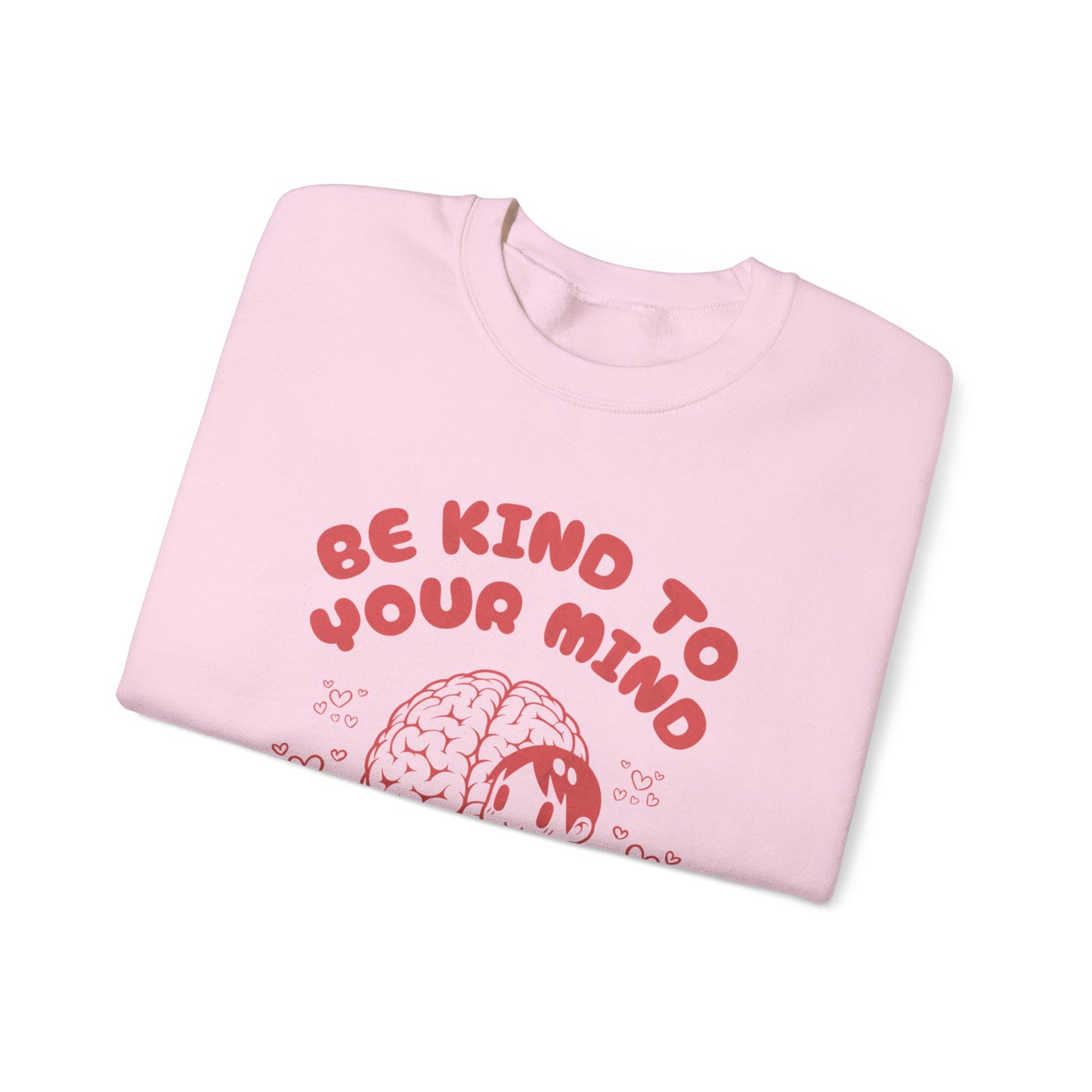 Be Kind to Your Mind Crewneck Sweatshirt