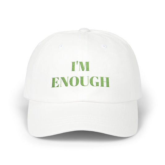 I'm Enough Classic Dad Cap, Motivational Hat, Casual Style Cap, Gift for Dad, Everyday Wear