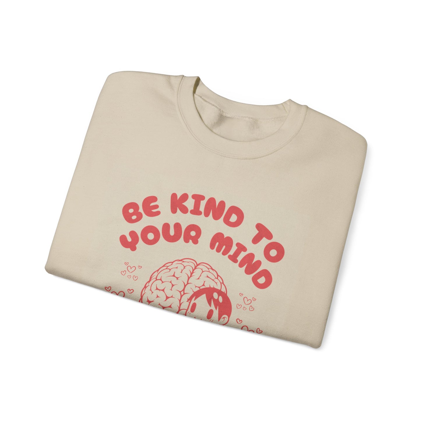 Be Kind to Your Mind Crewneck Sweatshirt