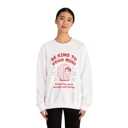 Be Kind to Your Mind Crewneck Sweatshirt