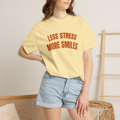Less Stress More Smiles T-Shirt
