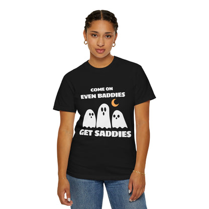Even Baddies Get Saddies T-Shirt