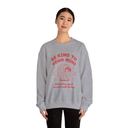 Be Kind to Your Mind Crewneck Sweatshirt