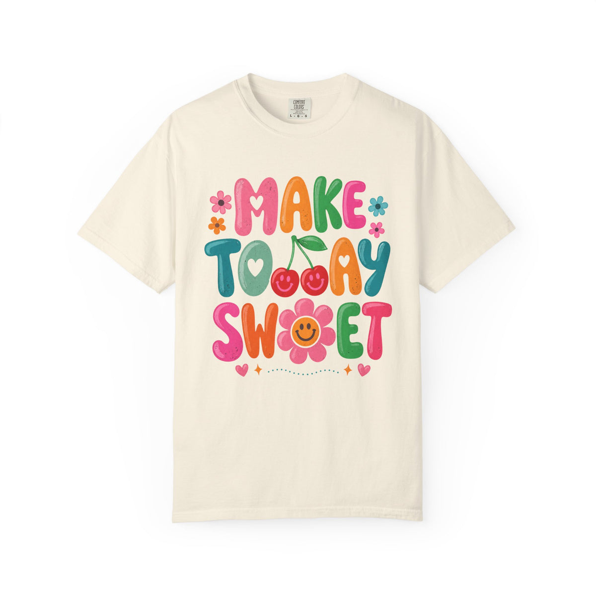 Make Today Sweet T‑Shirt