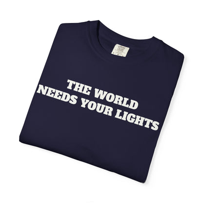'This World Needs Your Light' T-Shirt