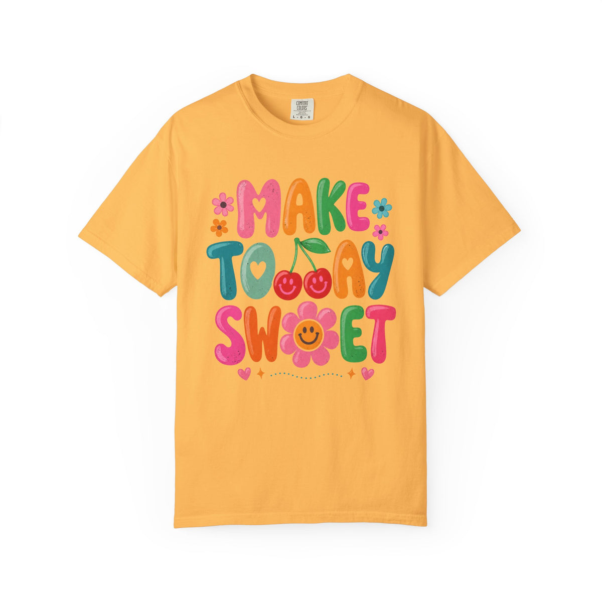 Make Today Sweet T‑Shirt