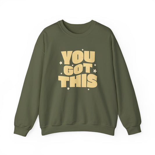 You Got This Crewneck Sweatshirt