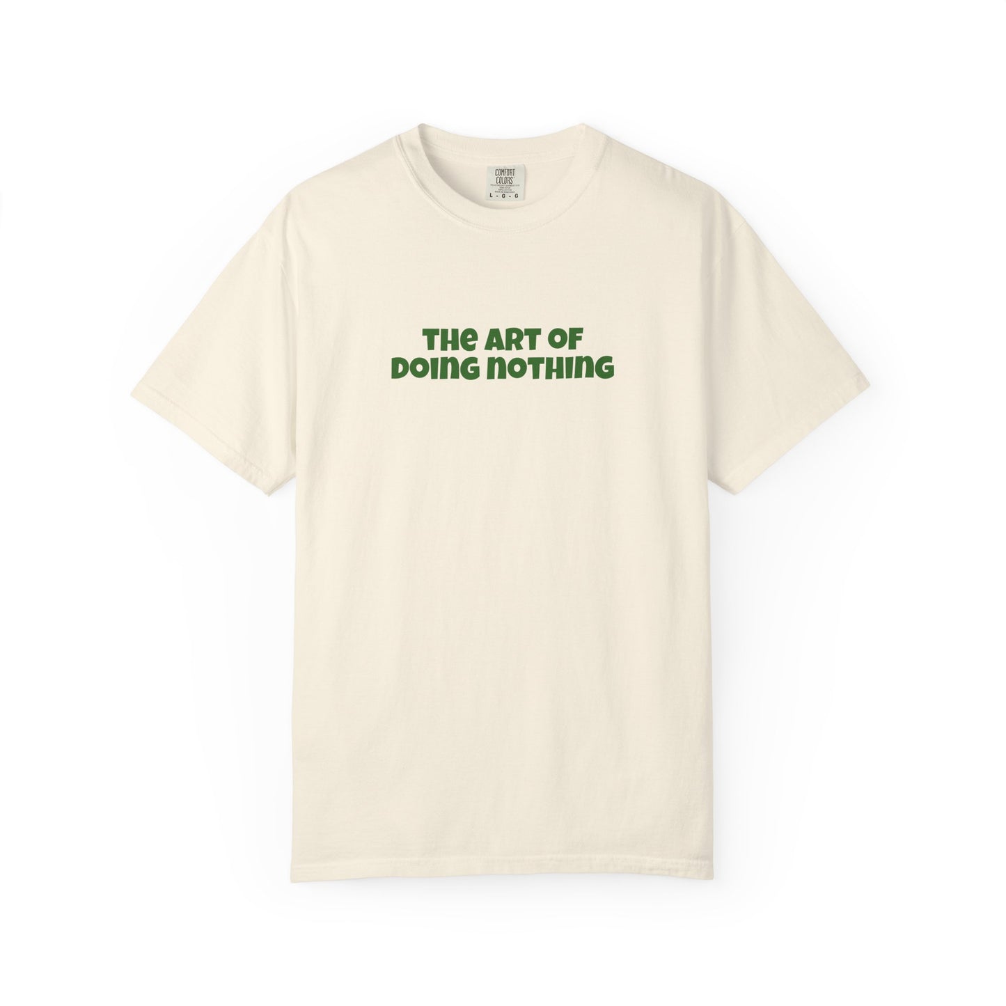 The Art of Doing Nothing T-Shirt