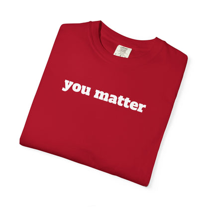 You Matter T-Shirt