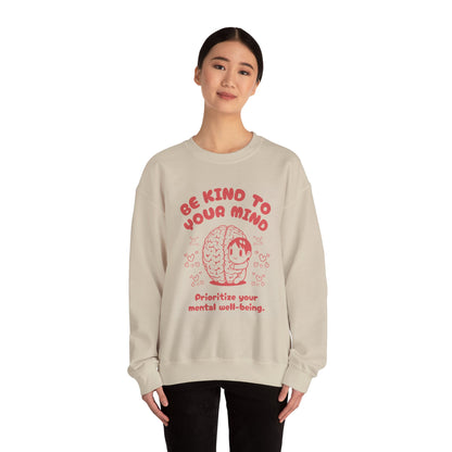 Be Kind to Your Mind Crewneck Sweatshirt