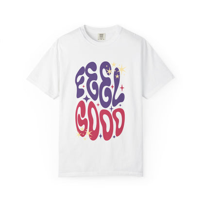 Feel Good T-Shirt