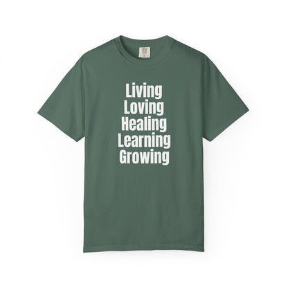Living Loving Healing Learning Growing T-Shirt