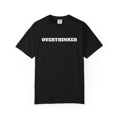 Overthinker T-Shirt