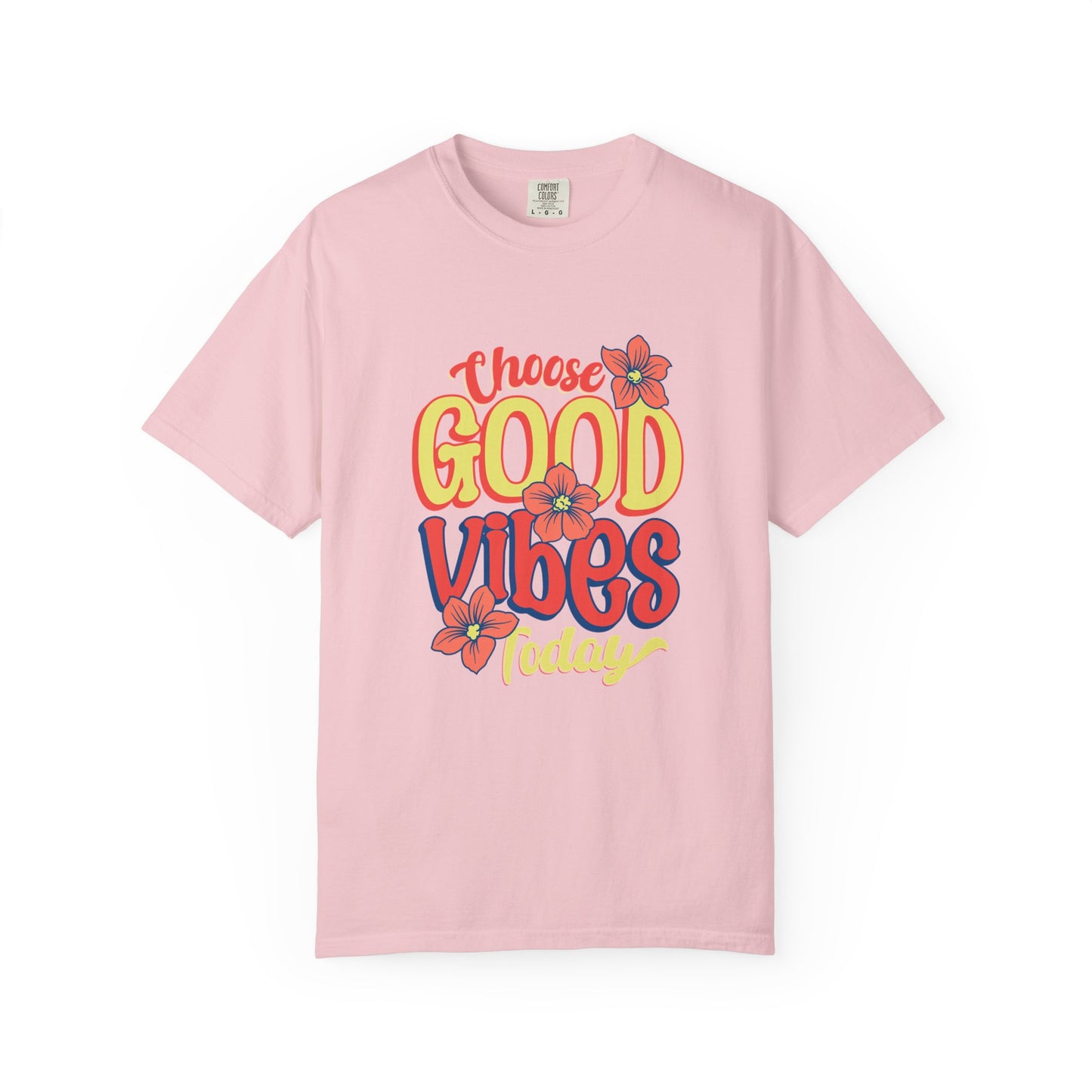 Choose Good Vibes Today T-Shirt