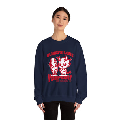 Always Love Yourself Sweatshirt