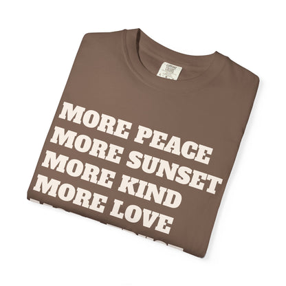 More Peace, More Sunset, More Kind, More Love, More Trust T-shirt