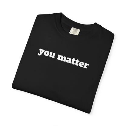 You Matter T-Shirt