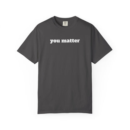 You Matter T-Shirt