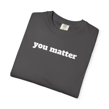 You Matter T-Shirt
