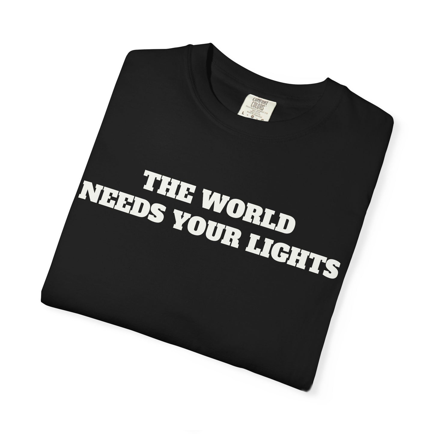 'This World Needs Your Light' T-Shirt