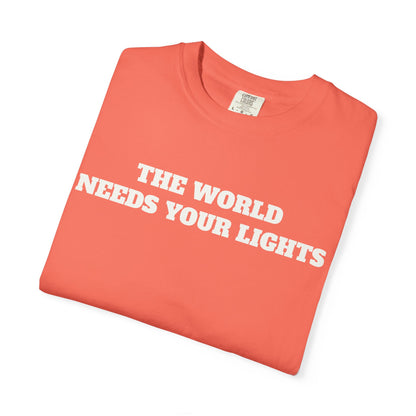 'This World Needs Your Light' T-Shirt