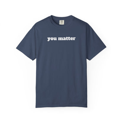 You Matter T-Shirt