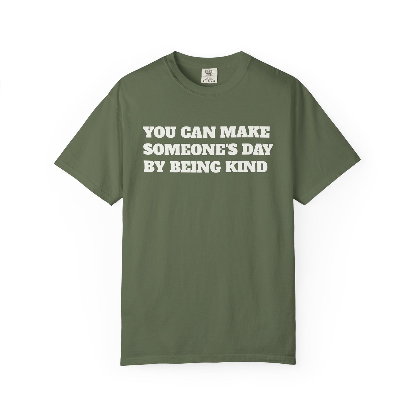 "You Can Make Someone's Day By Being Kind" T-shirt
