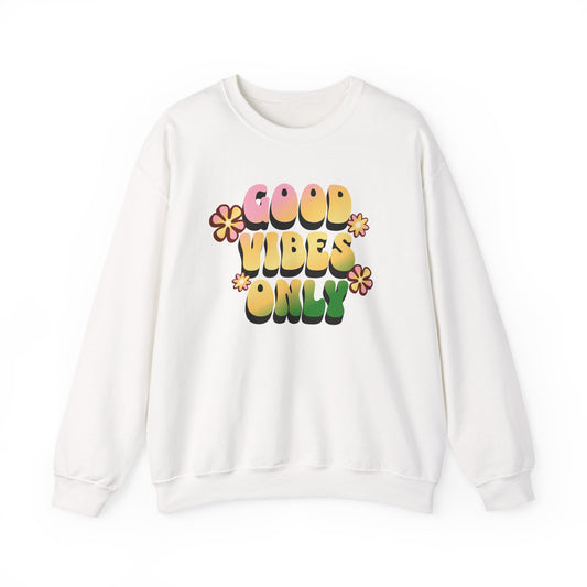 Good Vibes Only Sweatshirt
