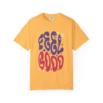 Feel Good T-Shirt