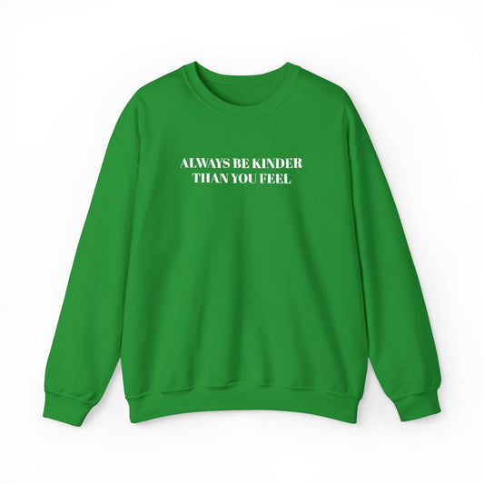 Always Be Kinder Crewneck Sweatshirt