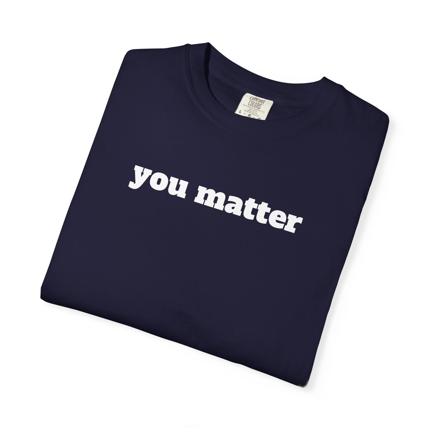You Matter T-Shirt