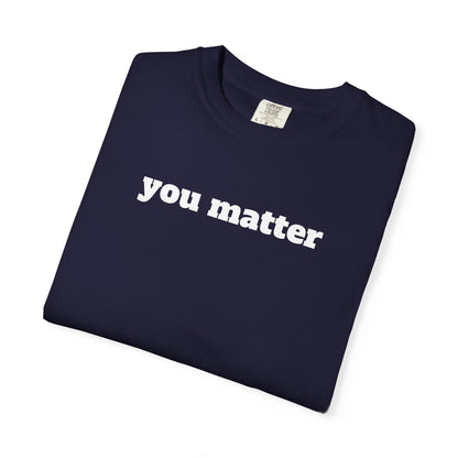 You Matter T-Shirt