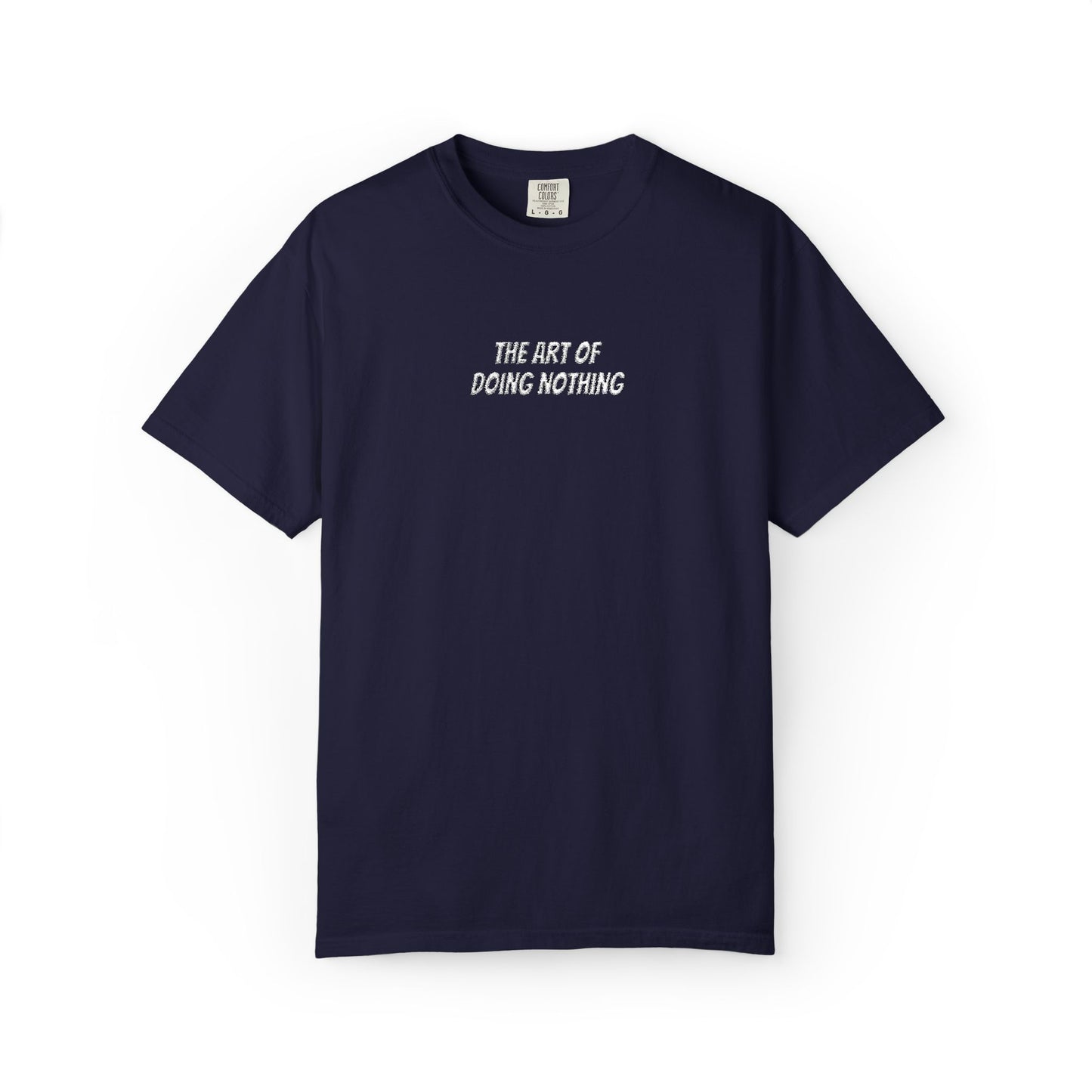 The Art of Doing Nothing T-Shirt