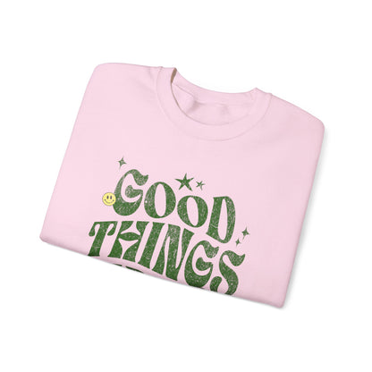 Good Things Are Coming Sweatshirt