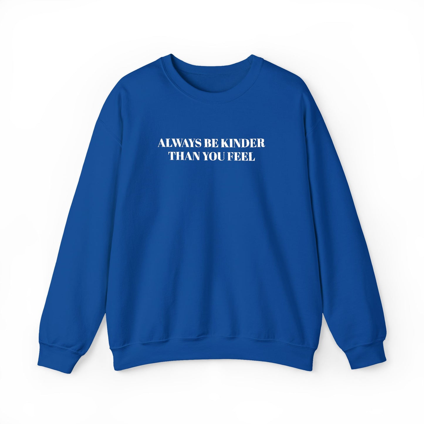 Always Be Kinder Crewneck Sweatshirt