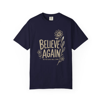 Better Days Will Come Again T-Shirt