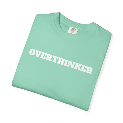 Overthinker T-Shirt