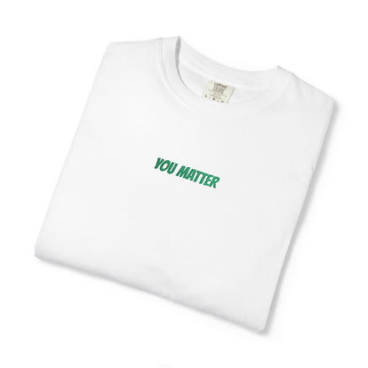 You Matter T-shirt