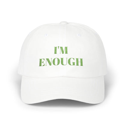 I'm Enough Classic Dad Cap, Motivational Hat, Casual Style Cap, Gift for Dad, Everyday Wear
