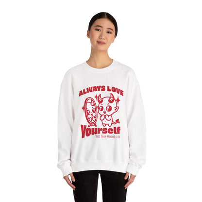 Always Love Yourself Sweatshirt