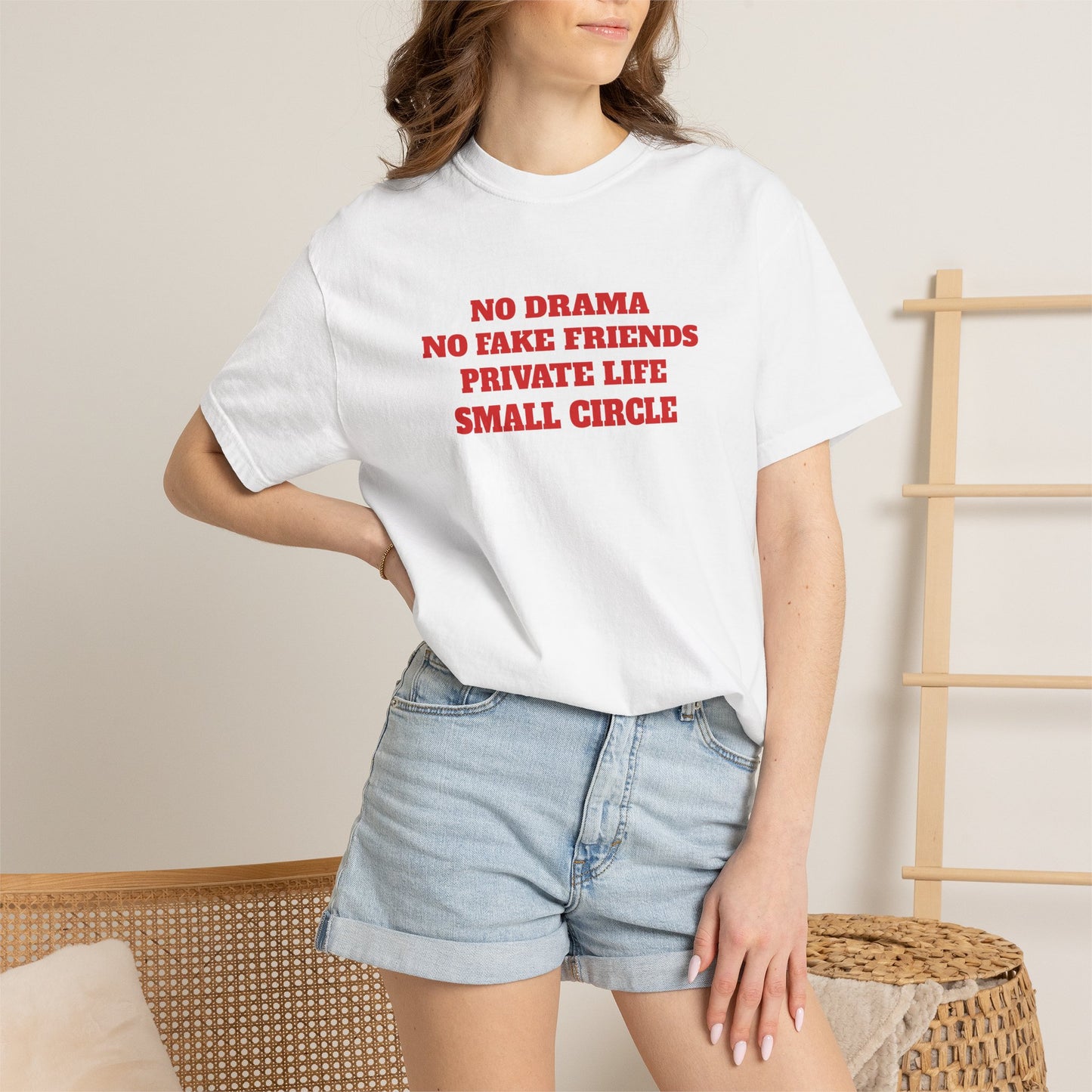 "No Drama No Fake Friends Private Life Small Circle" T-shirt