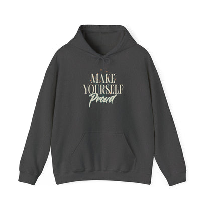 Make Yourself Proud Sweatshirt