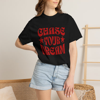 Chase Your Dream T-Shirt